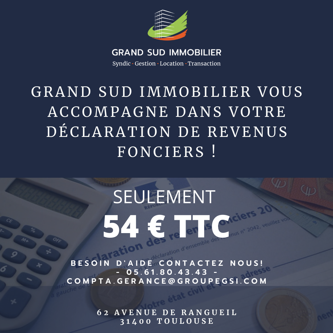 Grand Sud Immobilier vous accompagne dans votre déclaration de revenus fonciers !